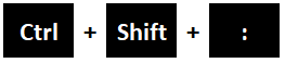 Ctrl + Shift + Colon Keyboard Shortcut