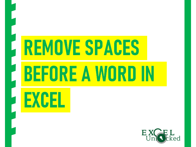 how-to-remove-space-s-before-a-word-in-excel-excel-unlocked