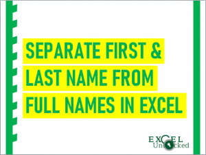 How to Separate First and Last Names from Full Name in Excel