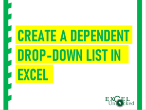 How to Create a Dependent Drop Down List in Excel