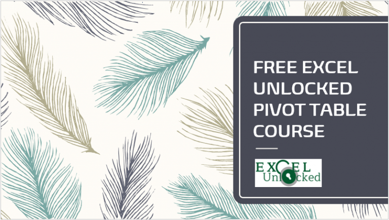 Free Excelunlocked Pivot Table Excel Feature Course Excel Unlocked Free Excelunlocked Pivot Table Excel Feature Course Excel Unlocked